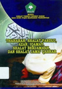 Image of Diklat Teknis Tingkat Dasar Bagi Guru Fiqih Madrasah Tsanawiyah :Thaharah,Shalat Fardlu,Shalat Berjamaah,Dan Shalat Jama'Qashar
