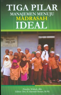 Image of Tiga Pilar Manajemen Menuju Madrasah Ideal