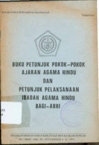 Image of Buku Petunjuk Pokok-Pokok Ajaran Agama Hindu dan Petunjuk Pelaksanaan Ibadah Agama Hindu Bagi ABRI