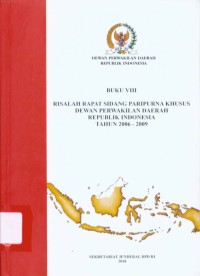 Image of Risalah Rapat Sidang Paripurna Khusus Dewan Perwakilan Daerah Republik Indonesia Tahun 2006-2009 (Buku VIII)