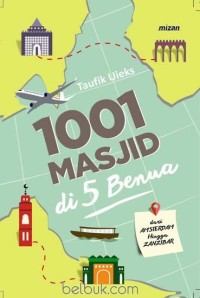 Image of 1001 Masjid di 5 Benua: dari Amsterdam Hingga Zanzibar