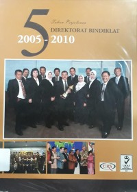 Image of 5 Tahun Perjalanan Direktorat Bindiklat 2005-2010