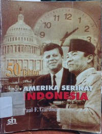 Image of 50 Tahun Amerika Serikat Indonesia