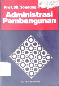Image of Administrasi Pembangunan: Konsep, Dimensi dan Strateginya