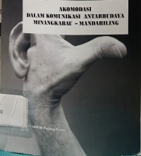 Image of Akomodasi dalam Komunikasi Antarbudaya Minangkabau -Mandahiling