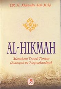 Image of Al-Hikmah Memahami Teosofi Tarekat Qadiriyah Wa Naqsyabandiyah