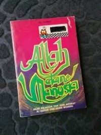 Image of Allah Dan Manusia: Akar Kejadian dan Hari Akhirat Al-Quran dan Sains Modern