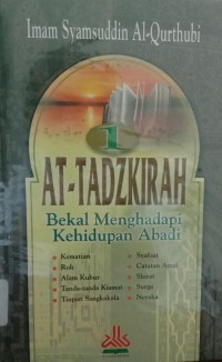 Image of At-Tadzkirah : Bekal Menghadapi Kehidupan Abadi Jilid 1