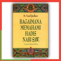 Image of Bagaimana Memahami Hadis Nabi SAW