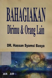 Image of Bahagiakan Dirimu dan Orang Lain