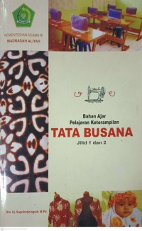 Image of Bahan Ajar Pelajaran Keterampilan Tata Busana Jilid 1 dan 2