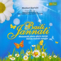 Image of Baiti Jannati : Memasuki Pintu-pintu Surga dalam Rumah Tangga