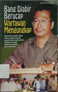 Image of Bang Djabir Berucap Wartawan Mengungkap