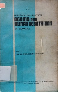 Image of Beberapa Hal Tentang Agama dan Aliran Kebatinan di Indonesia