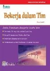 Image of Bekerja dalam Tim : Buku Panduan Anggota Suatu Tim