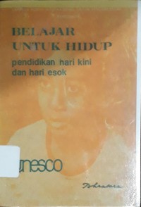 Image of Belajar untuk Hidup: dunia pendidikan hari kini dan hari esok