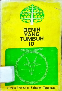 Image of Benih Yang Tumbuh 10: Gereja Protestan Sulewesi Tenggara