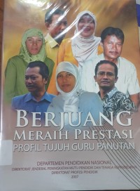 Image of Berjuang Meraih Prestasi Profil Tujuh Guru Panutan