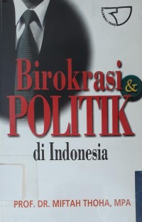 Image of Birokrasi Politik di Indonesia