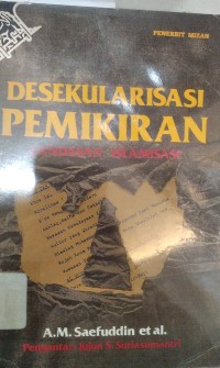 Image of Desekularisasi Pemikiran: Landasan Islamisasi