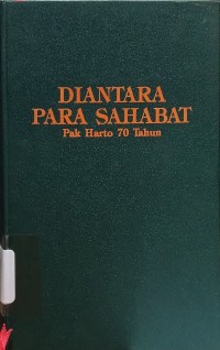 Image of Diantara Para Sahabat Pak Harto 70 Tahun