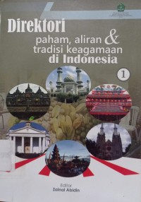 Image of Direktori Paham, Aliran & Tradisi Keagamaan di Indonesia  (Jilid 1)