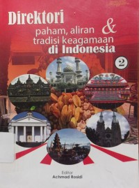 Image of Direktori Paham, Aliran & Tradisi Keagamaan di Indonesia (Jilid 2)