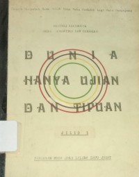 Image of Dunia Hanya Ujian dan Tipuan Jilid 1