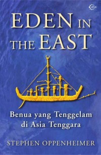 Image of Eden In The East : Benua yang Tenggelam di Asia Tenggara