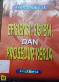 Image of Efisiensi, Sistem, dan Prosedur Kerja