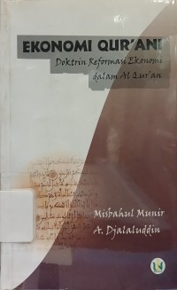 Image of Ekonomi Qur'ani : Doktrin Reformasi Ekonomi dalam Al-Qur'an