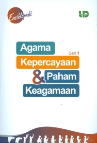 Image of Ensiklopedi Agama, Kepercayaan, dan Paham Keagamaan Seri 1