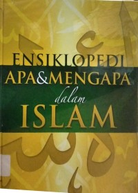 Image of Ensiklopedi Apa & Mengapa dalam Islam Jilid 4