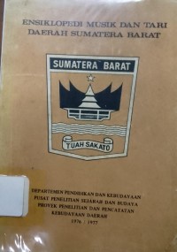 Image of Ensiklopedi Musik Dan Tari Daerah Sumatera Barat