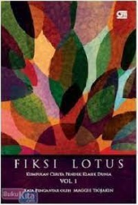 Image of Fiksi Lotus : Kumpulan Cerita Pendek Klasik Dunia VOL. 1