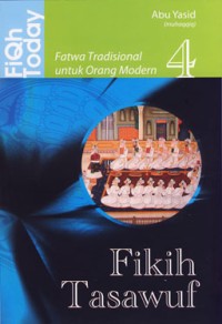 Image of Fatwa Tradisionalis untuk Orang Modern Buku Empat : Fikih Tasawuf
