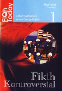 Image of Fatwa Tradisionalis untuk Orang Modern Buku Satu : Fikih Kontroversial
