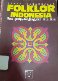 Image of Foklor Indonesia: Ilmu Gosip, Dongen, dan Lain-lain