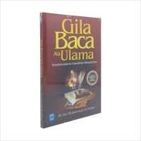 Image of Gila Baca Ala Ulama : Potret Keteladanan Ulama dalam Menuntut Ilmu