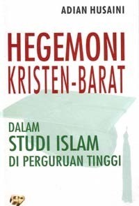 Image of Hegemoni Kristen-Barat Dalam Studi Islam Di Perguruan Tinggi