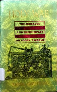 Image of Holy War The Crusades and Their Impact On Today's World