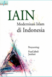Image of IAIN Modernisasi Islam di Indonesia