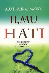 Image of Ilmu Hati Teknik Efektif Mencapai Kesadaran Sejati