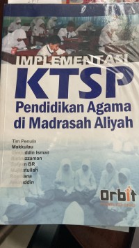 Image of Implementasi KTSP pendidikan agama di madrasah aliyah