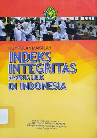 Image of Indeks Integritas Peserta Didik di Indonesia : Kumpulan Malakah