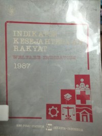 Image of Indikator Kesejahteraan Rakyat 1987 : Welfare Indicators 1987