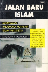 Image of Jalan Baru Islam: Memetakan Paradigma Mutakhir Islam Indonesia