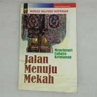 Image of Jalan Menuju Mekah: Menelusuri Cahaya Keimanan
