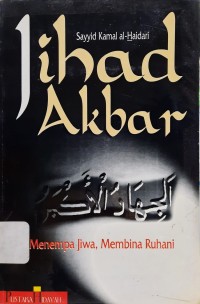 Image of Jihad Akbar : Menempa Jiwa, Membina Ruhani