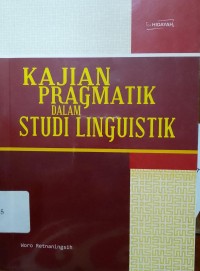 Image of Kajian Pragmatik Dalam Studi Linguistik
